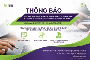 [THÔNG BÁO] TVB TẠM DỪNG ĐÓN TIẾP KHÁCH HÀNG GIAO DỊCH TRỰC TIẾP TẠI TRỤ SỞ CHÍNH ĐỂ THỰC HIỆN PHÒNG CHỐNG COVID 19